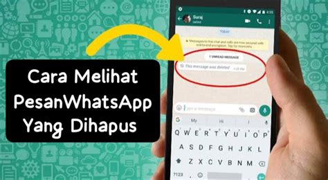 Cara Mengetahui Pesan WA yang Telah Dihapus Tanpa Aplikasi .